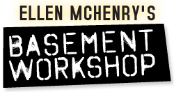 Ellen McHenry's Basement Workshop